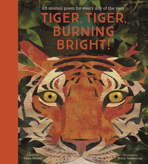 National Trust: Tiger, Tiger, Burning Bright! An Animal Poem for Every Day of the Year (Poetry Colle