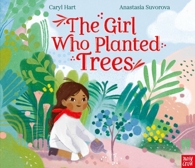 Bilde av The Girl Who Planted Trees Av Caryl Hart