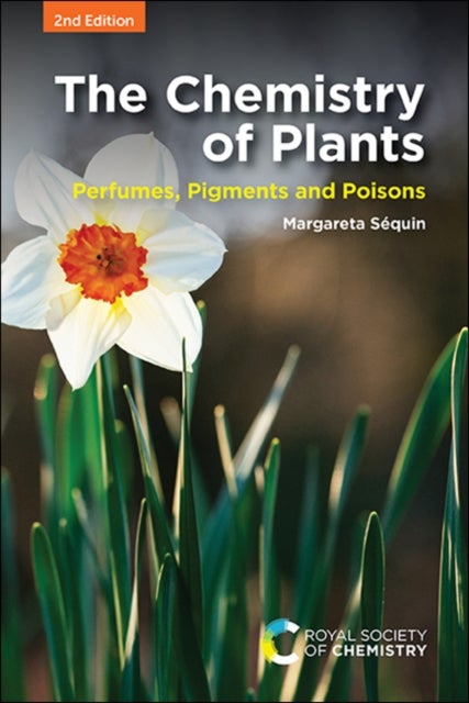 The Chemistry of Plants - Perfumes, Pigments and Poisons