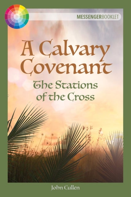 A Calvary Covenant - The Stations of the Cross