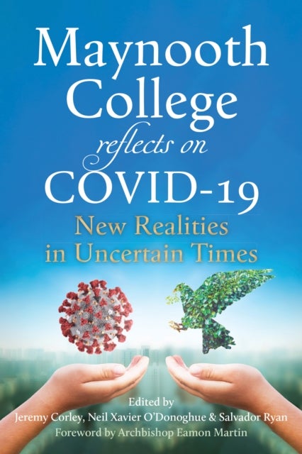 Maynooth College reflects on COVID 19 - New Realities in Uncertain Times