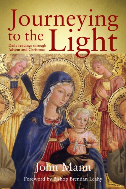 Journeying to the Light - Daily Readings through Advent and Christmas