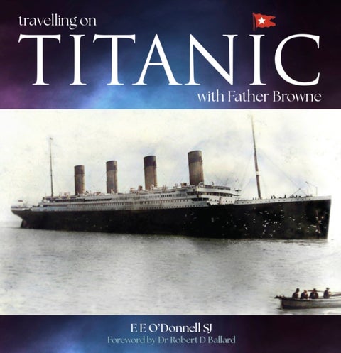 Travelling on Titanic - with Father Browne