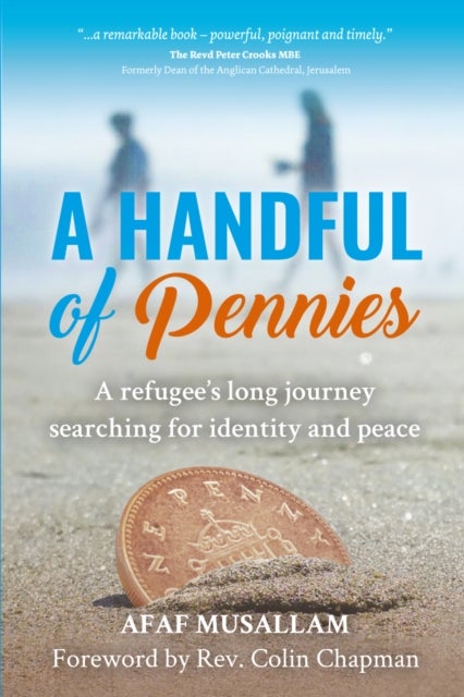 A Handful of Pennies - A refugee's lifelong quest for identity and peace