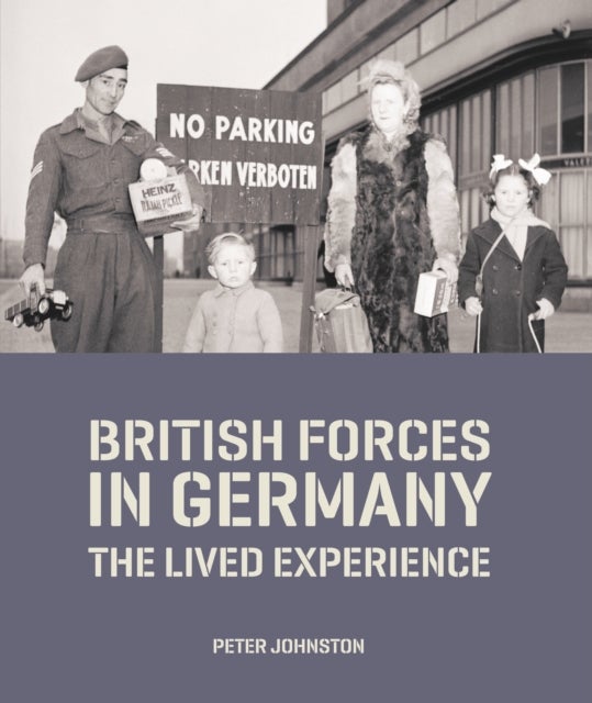 Bilde av British Forces In Germany Av Dr Peter (head Of Collections Research And Academic Access) Johnston