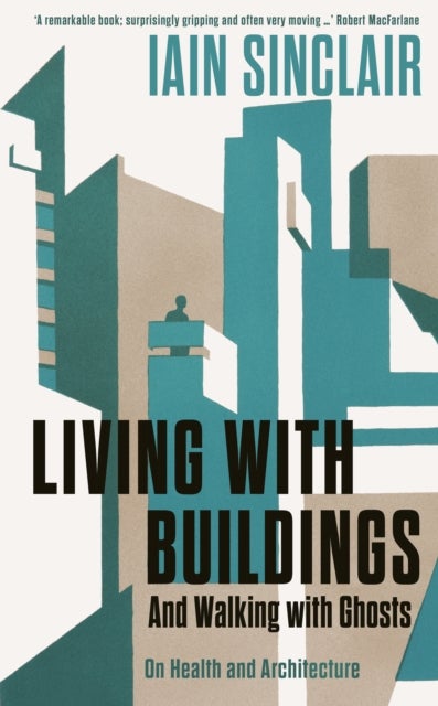 Living with Buildings - And Walking with Ghosts - On Health and Architecture