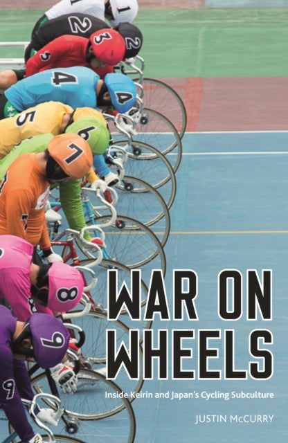 War on Wheels - Inside Keirin and Japan¿s Cycling Subculture