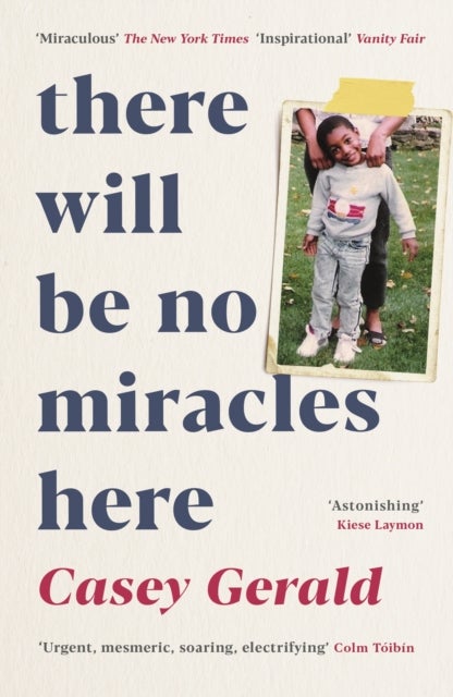There Will Be No Miracles Here - A memoir from the dark side of the American Dream