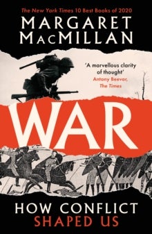 War - How Conflict Shaped Us