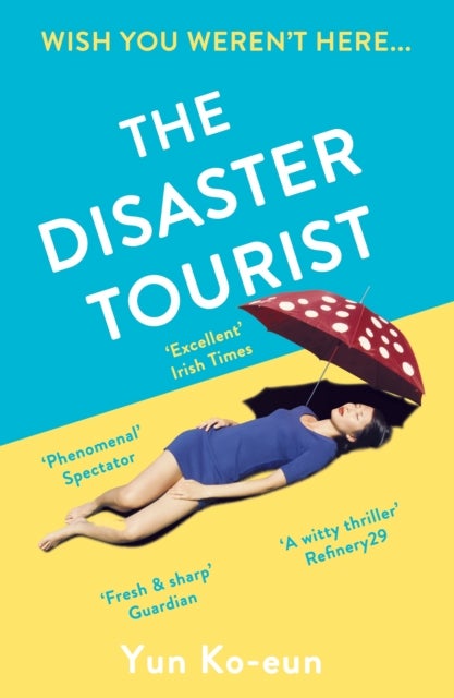 The Disaster Tourist - Winner of the CWA Crime Fiction in Translation Dagger 2021