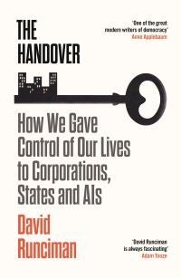 The Handover - How We Gave Control of Our Lives to Corporations, States and AIs