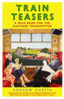 Train Teasers - A Quiz Book for the Cultured Trainspotter