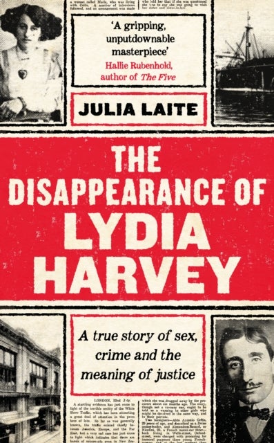 The Disappearance of Lydia Harvey - WINNER OF THE CWA GOLD DAGGER FOR NON-FICTION: A true story of sex, crime and the meaning of justice