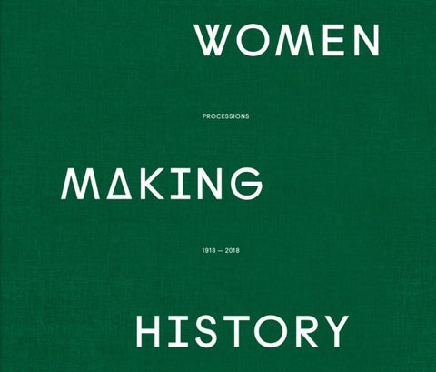 Women Making History - PROCESSIONS THE BANNERS