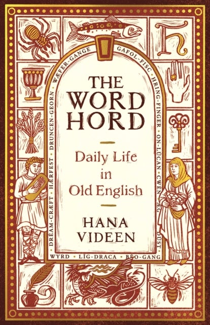 The Wordhord - Daily Life in Old English