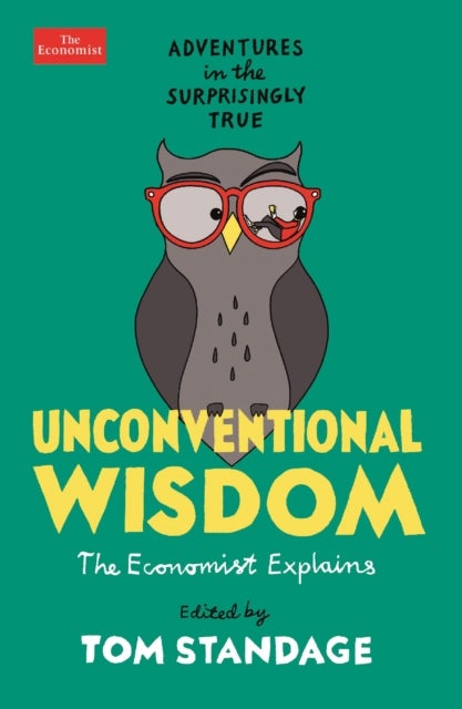 Unconventional Wisdom - Adventures in the Surprisingly True
