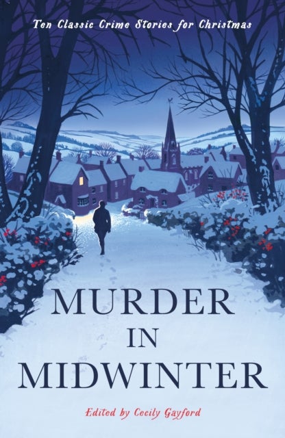 Murder in Midwinter - Ten Classic Crime Stories for Christmas