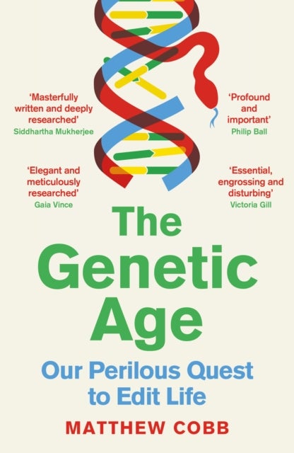 The Genetic Age - Our Perilous Quest To Edit Life