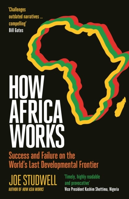 How Africa Works - Success and Failure on the World's Last Developmental Frontier