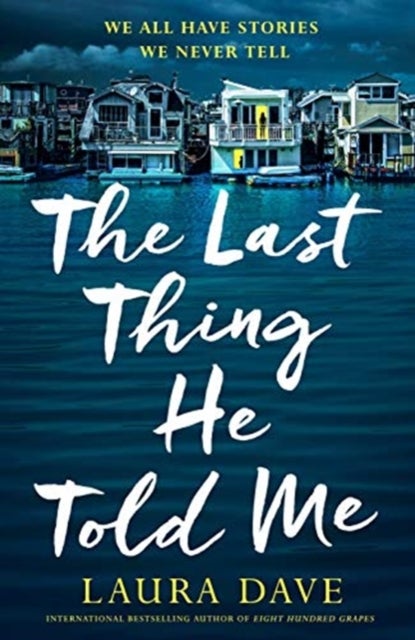 The Last Thing He Told Me - The No. 1 New York Times Bestseller and Reese's Book Club Pick