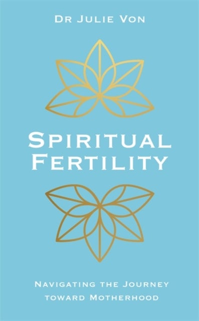 Bilde av Spiritual Fertility Av Dr Julie Von