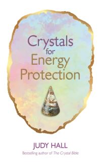 Bilde av Crystals For Energy Protection Av Judy Hall