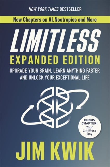 Limitless Expanded Edition - Upgrade Your Brain, Learn Anything Faster and Unlock Your Exceptional Life