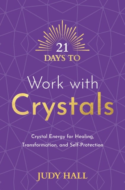 Bilde av 21 Days To Work With Crystals Av Judy Hall