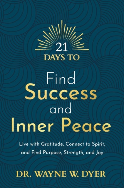 Bilde av 21 Days To Find Success And Inner Peace Av Wayne Dyer