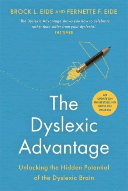 Bilde av The Dyslexic Advantage (new Edition) Av Brock L. Eide M.a., Fernette F. Eide