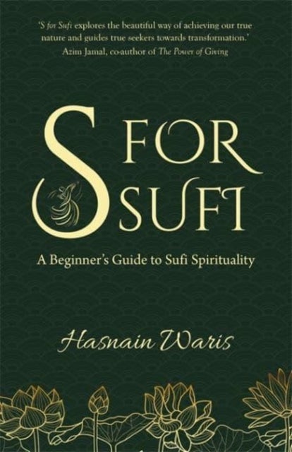 S for Sufi - A Beginner's Guide to Sufi Spirituality