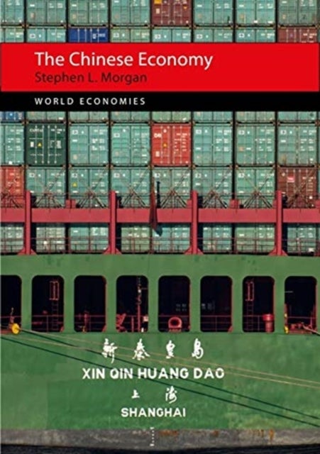 Bilde av The Chinese Economy Av Professor Stephen L. (university Of Nottingham) Morgan