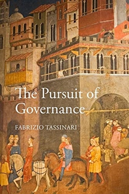 Bilde av The Pursuit Of Governance Av Dr Fabrizio (european University Institute) Tassinari