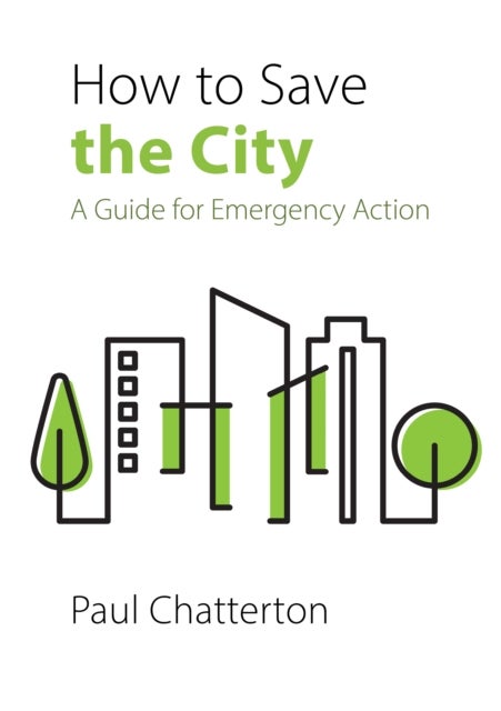 How to Save the City - A Guide for Emergency Action