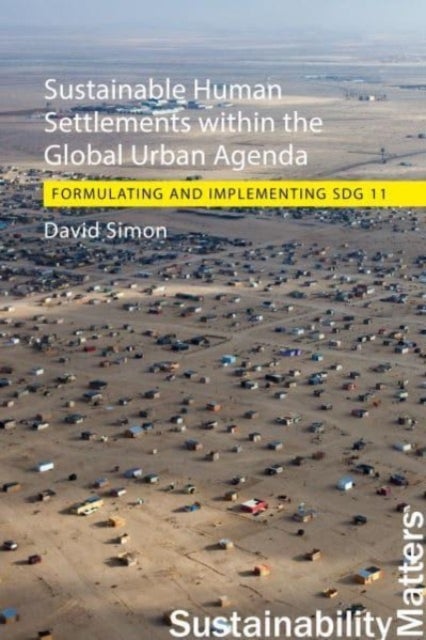 Bilde av Sustainable Human Settlements Within The Global Urban Agenda Av Professor David (royal Holloway University Of London) Simon