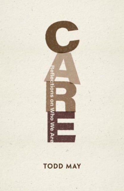 Care - Reflections on Who We Are