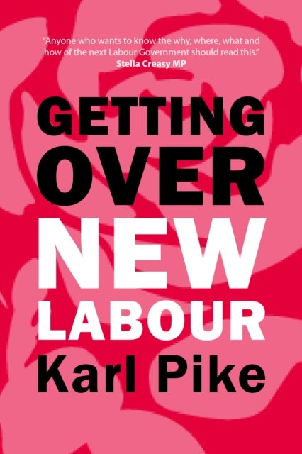 Getting Over New Labour - The Party After Blair and Brown