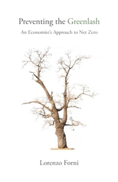 An Economist¿s Approach to Net Zero - Preventing the Greenlash