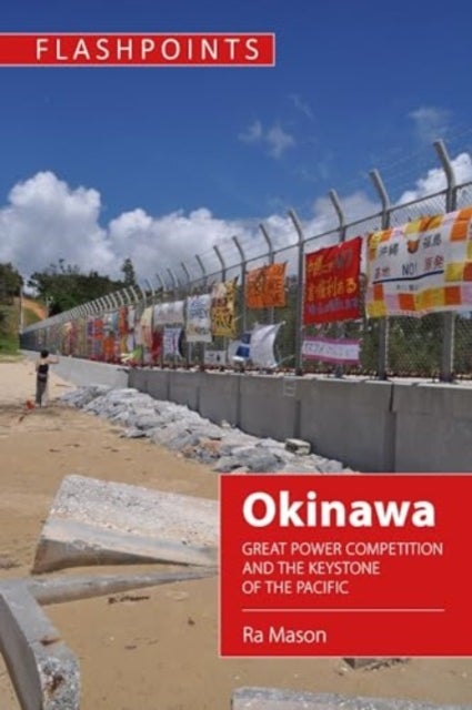 Okinawa - Great Power Competition and the Keystone of the Pacific