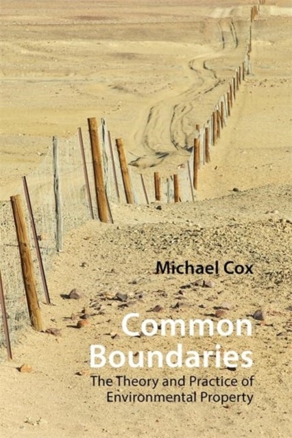 Common Boundaries - The Theory and Practice of Environmental Property