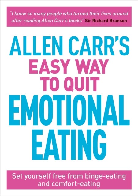 Bilde av Allen Carr&#039;s Easy Way To Quit Emotional Eating Av Allen Carr, John Dicey