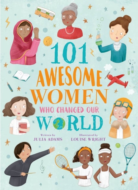 Bilde av 101 Awesome Women Who Changed Our World Av Julia Adams