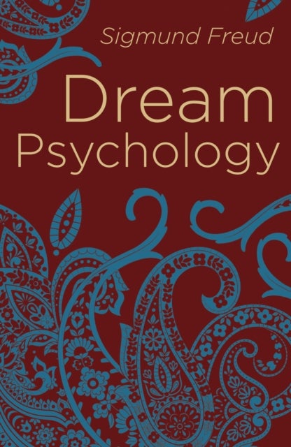 Dream Psychology - Psychoanalysis for Beginners