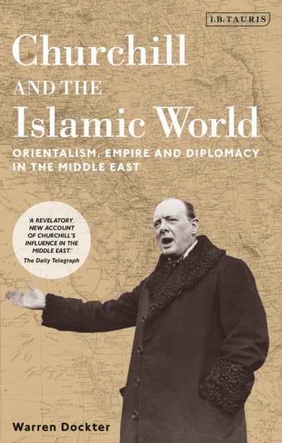 Bilde av Churchill And The Islamic World Av Warren Dockter