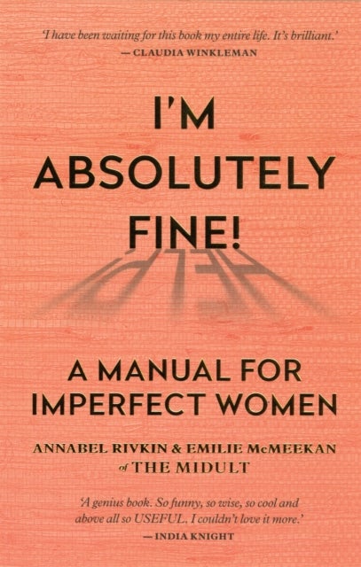 I'm Absolutely Fine! - A Manual for Imperfect Women