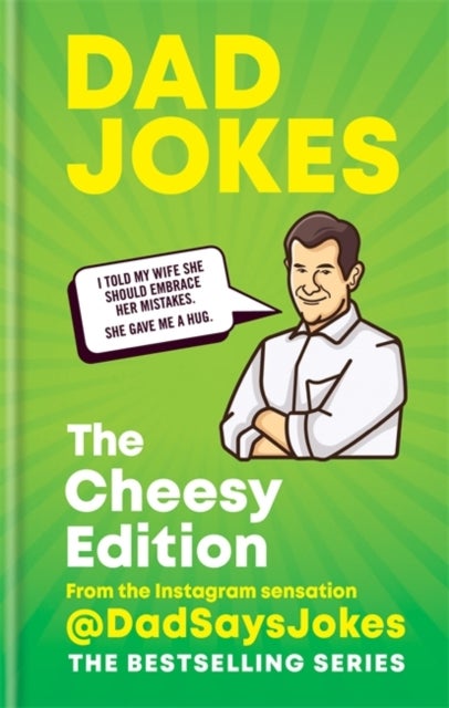 Dad Jokes: The Cheesy Edition - The perfect gift from the Instagram sensation @DadSaysJokes