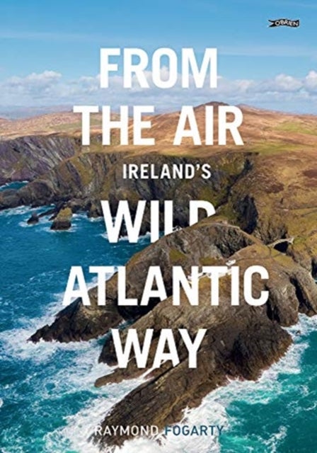 Bilde av From The Air - Ireland&#039;s Wild Atlantic Way Av Raymond Fogarty