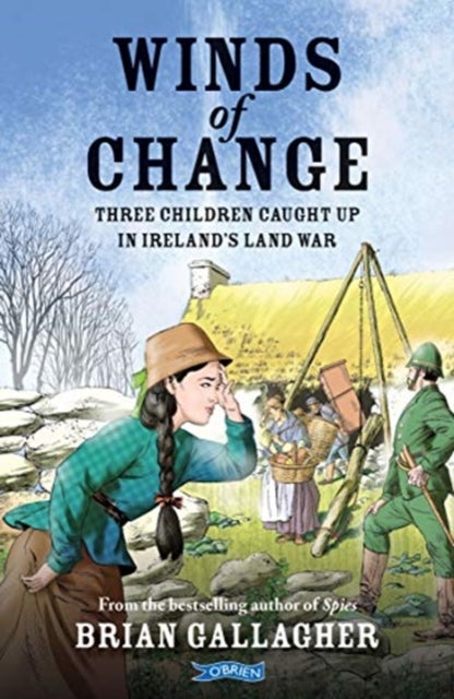Winds of Change - Three Children Caught Up In Ireland¿s Land War