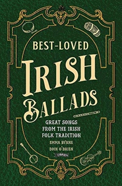 Best-Loved Irish Ballads - Great Songs from the Irish Folk Tradition