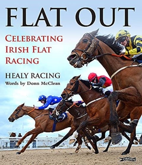 Flat Out - Celebrating Irish Flat Racing